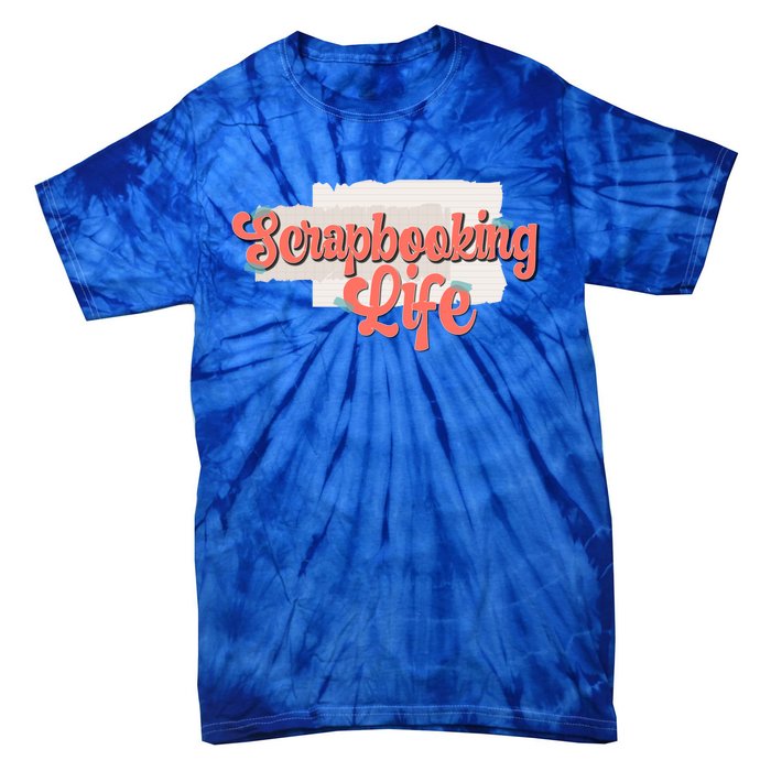 Scrapbooking Life Scrapbooker Scrapbook Gift Tie-Dye T-Shirt