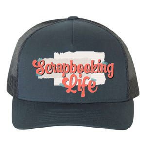 Scrapbooking Life Scrapbooker Scrapbook Gift Yupoong Adult 5-Panel Trucker Hat