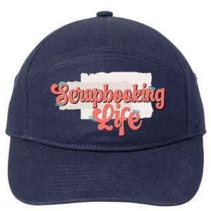 Scrapbooking Life Scrapbooker Scrapbook Gift 7-Panel Snapback Hat