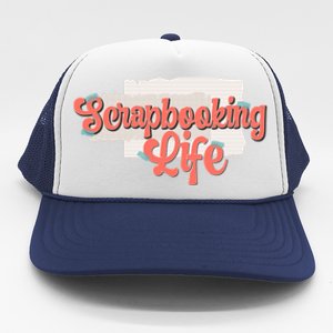 Scrapbooking Life Scrapbooker Scrapbook Gift Trucker Hat