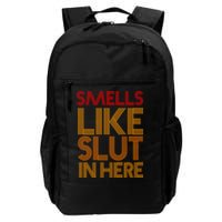 Smells Like Slut In Here Funny Humor Backpack