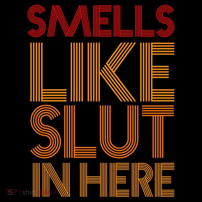 Smells Like Slut In Here Funny Humor Tie-Dye T-Shirt