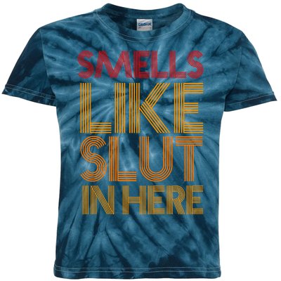 Smells Like Slut In Here Funny Humor Kids Tie-Dye T-Shirt