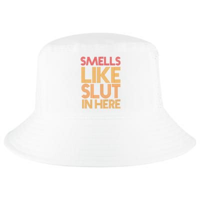 Smells Like Slut In Here Funny Humor Cool Comfort Performance Bucket Hat