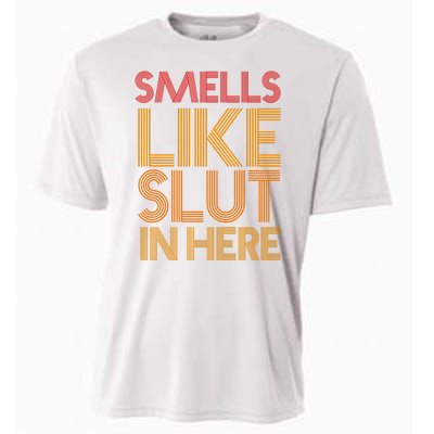 Smells Like Slut In Here Funny Humor Cooling Performance Crew T-Shirt