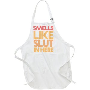 Smells Like Slut In Here Funny Humor Full-Length Apron With Pockets