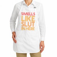 Smells Like Slut In Here Funny Humor Apron