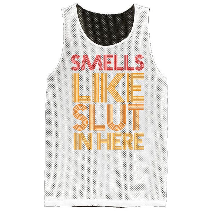 Smells Like Slut In Here Funny Humor Mesh Reversible Basketball Jersey Tank