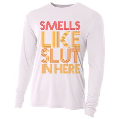 Smells Like Slut In Here Funny Humor Cooling Performance Long Sleeve Crew