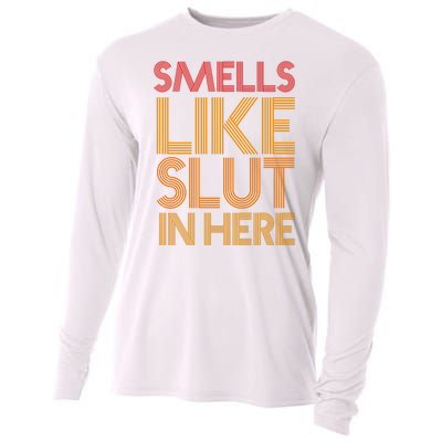 Smells Like Slut In Here Funny Humor Cooling Performance Long Sleeve Crew