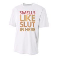 Smells Like Slut In Here Funny Humor Youth Performance Sprint T-Shirt