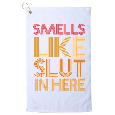 Smells Like Slut In Here Funny Humor Golf Towel