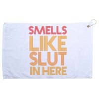 Smells Like Slut In Here Funny Humor Grommeted Golf Towel