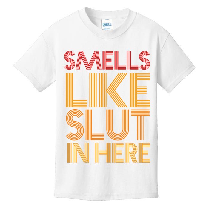 Smells Like Slut In Here Funny Humor Kids T-Shirt