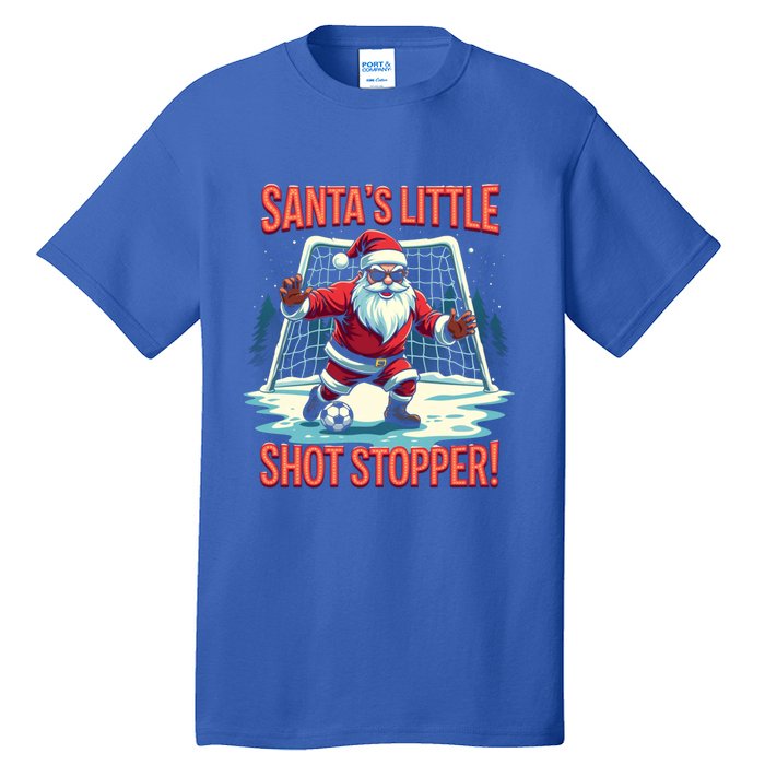 SantaS Little Shot Stopper Funny Christmas Soccer Player Gift Tall T-Shirt