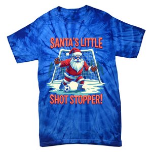 SantaS Little Shot Stopper Funny Christmas Soccer Player Gift Tie-Dye T-Shirt