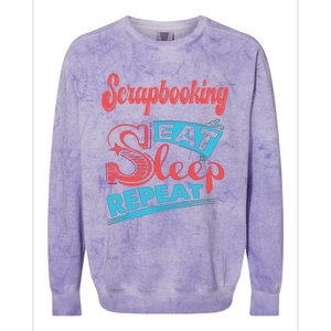 Scrapbooking Lovers Scrapbooking Eat Sleep Repeat Funny Gift Colorblast Crewneck Sweatshirt