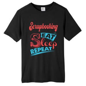 Scrapbooking Lovers Scrapbooking Eat Sleep Repeat Funny Gift Tall Fusion ChromaSoft Performance T-Shirt