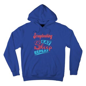 Scrapbooking Lovers Scrapbooking Eat Sleep Repeat Funny Gift Hoodie