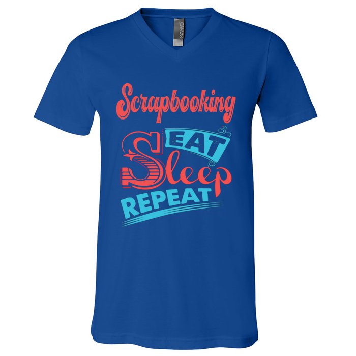 Scrapbooking Lovers Scrapbooking Eat Sleep Repeat Funny Gift V-Neck T-Shirt