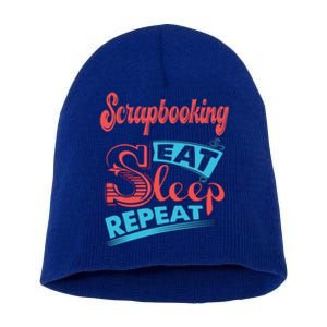 Scrapbooking Lovers Scrapbooking Eat Sleep Repeat Funny Gift Short Acrylic Beanie