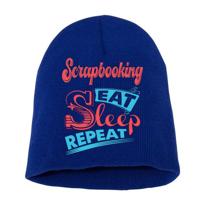 Scrapbooking Lovers Scrapbooking Eat Sleep Repeat Funny Gift Short Acrylic Beanie