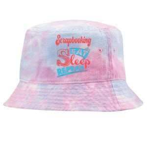 Scrapbooking Lovers Scrapbooking Eat Sleep Repeat Funny Gift Tie-Dyed Bucket Hat