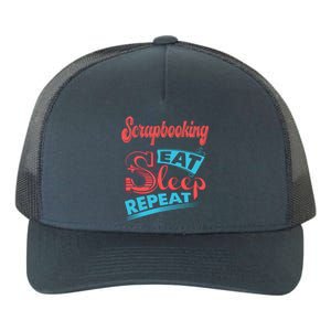 Scrapbooking Lovers Scrapbooking Eat Sleep Repeat Funny Gift Yupoong Adult 5-Panel Trucker Hat