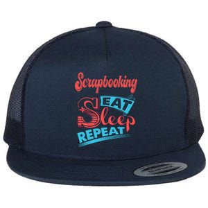 Scrapbooking Lovers Scrapbooking Eat Sleep Repeat Funny Gift Flat Bill Trucker Hat