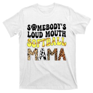 Somebody's Loudmouth Softball Mama Funny Mom Mother's Day T-Shirt