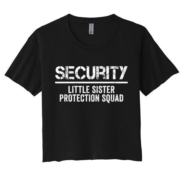 Security Little Sister Protection Squad Big Brother Birthday Crop Top