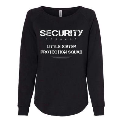 Security Little Sister Protection Squad Big Brother Siblings Womens California Wash Sweatshirt