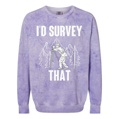 Surveyor Land Surveying Id survey that Camera Theodoloite Colorblast Crewneck Sweatshirt