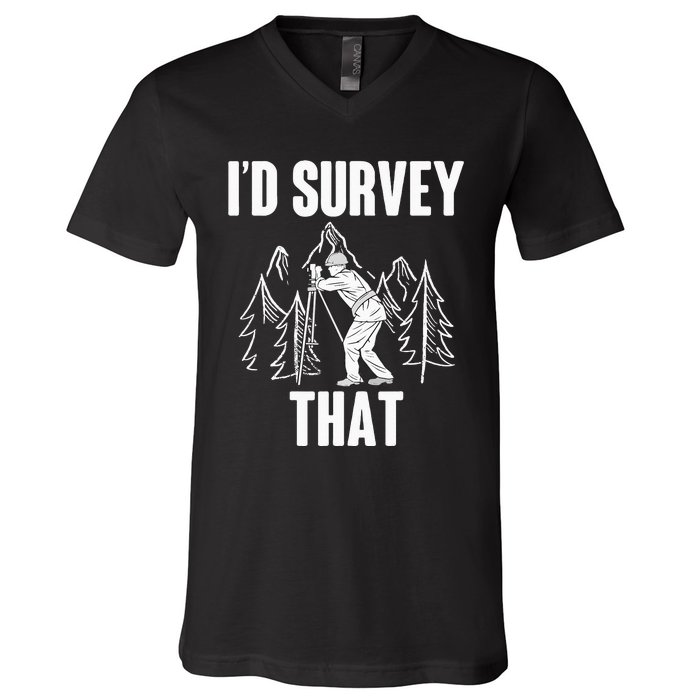 Surveyor Land Surveying Id survey that Camera Theodoloite V-Neck T-Shirt