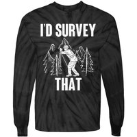 Surveyor Land Surveying Id survey that Camera Theodoloite Tie-Dye Long Sleeve Shirt