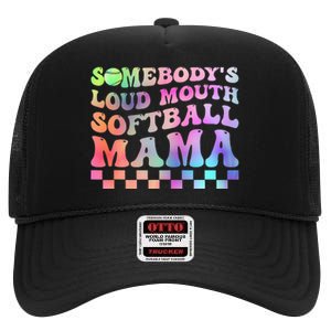 Somebody's Loudmouth Softball Mama Funny Mother's Day High Crown Mesh Back Trucker Hat