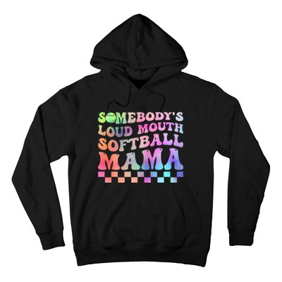 Somebody's Loudmouth Softball Mama Funny Mother's Day Hoodie