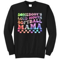 Somebody's Loudmouth Softball Mama Funny Mother's Day Sweatshirt