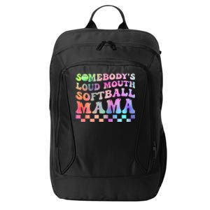 Somebody's Loudmouth Softball Mama Funny Mother's Day City Backpack