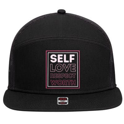 Self Love Self Respect Self Worth Empowerment Confidence 7 Panel Mesh Trucker Snapback Hat