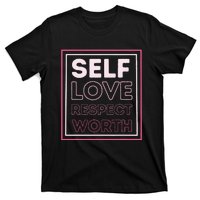 Self Love Self Respect Self Worth Empowerment Confidence T-Shirt