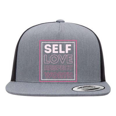 Self Love Self Respect Self Worth Empowerment Confidence Flat Bill Trucker Hat