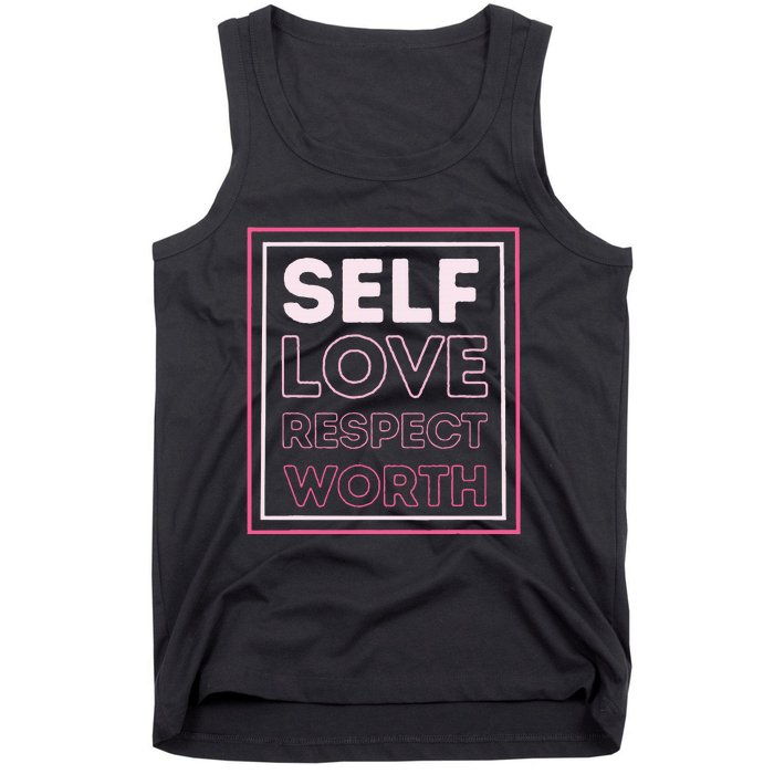 Self Love Self Respect Self Worth Empowerment Confidence Tank Top