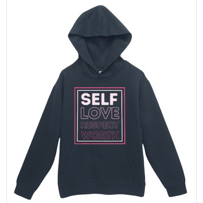 Self Love Self Respect Self Worth Empowerment Confidence Urban Pullover Hoodie