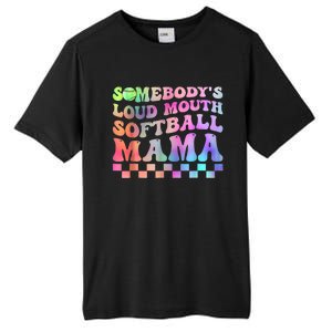 Somebody's Loudmouth Softball Mama Funny Mom Mother's Day Tall Fusion ChromaSoft Performance T-Shirt