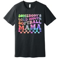 Somebody's Loudmouth Softball Mama Funny Mom Mother's Day Premium T-Shirt