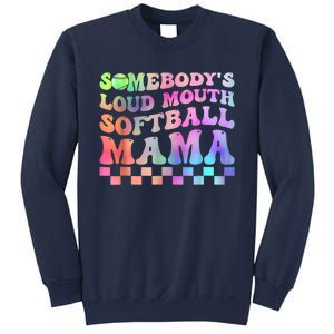 Somebody's Loudmouth Softball Mama Funny Mom Mother's Day Sweatshirt