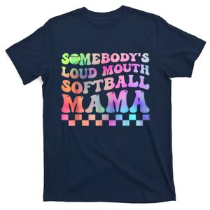 Somebody's Loudmouth Softball Mama Funny Mom Mother's Day T-Shirt