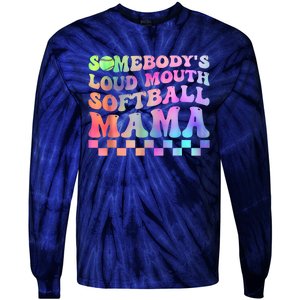 Somebody's Loudmouth Softball Mama Funny Mom Mother's Day Tie-Dye Long Sleeve Shirt