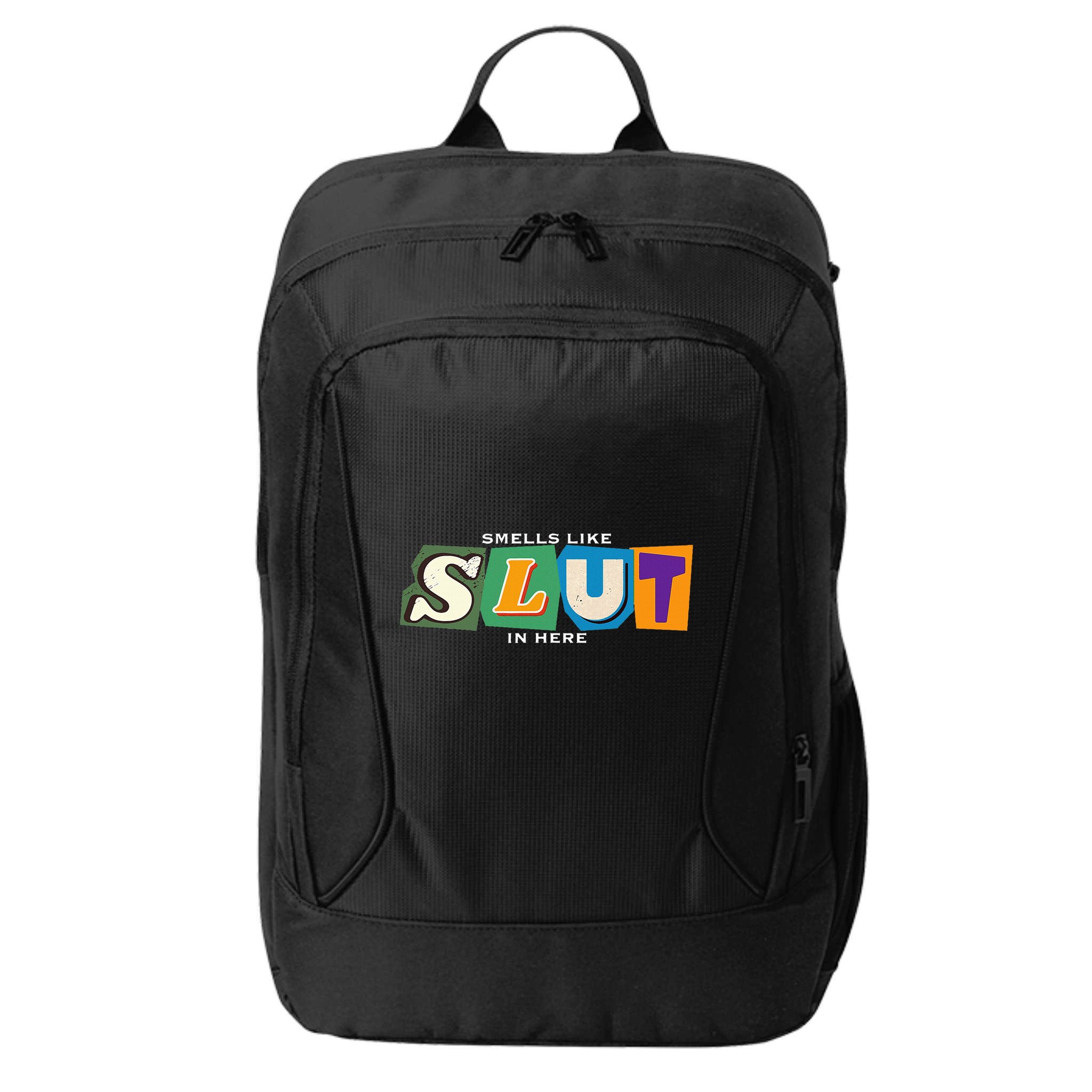 Smells Like Slut In Here Is I Love Sluts Gifts City Backpack